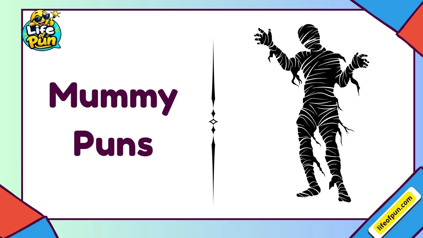 Mummy Puns